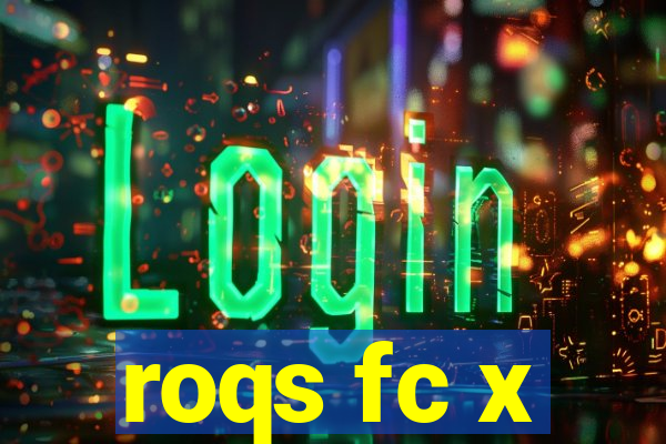 roqs fc x